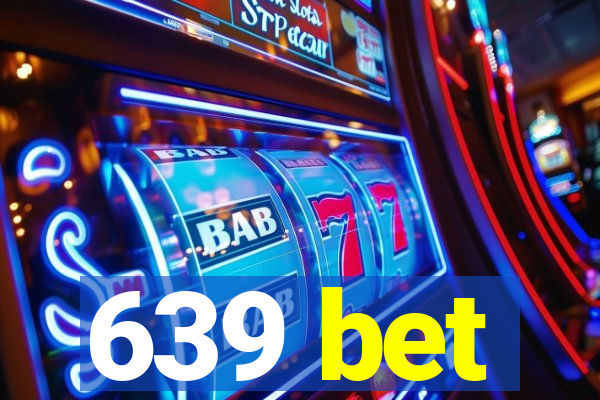 639 bet